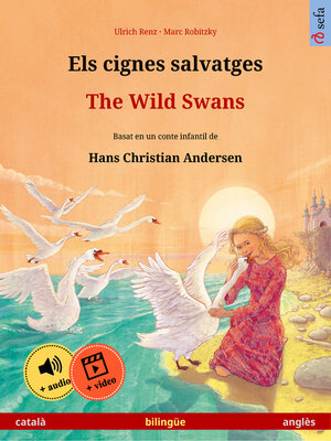 cover image of Els cignes salvatges – the Wild Swans (català – anglès)